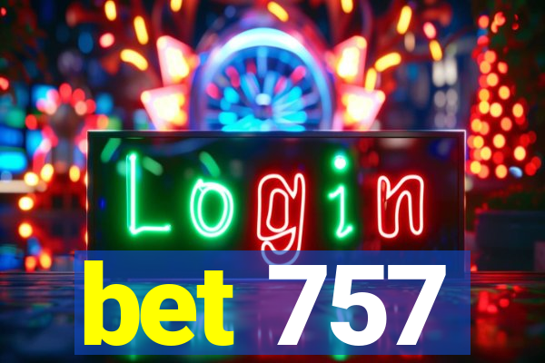 bet 757
